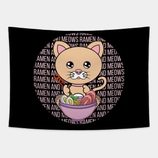 All I Need is ramen and cats, ramen and cats, ramen and cats lover Tapestry