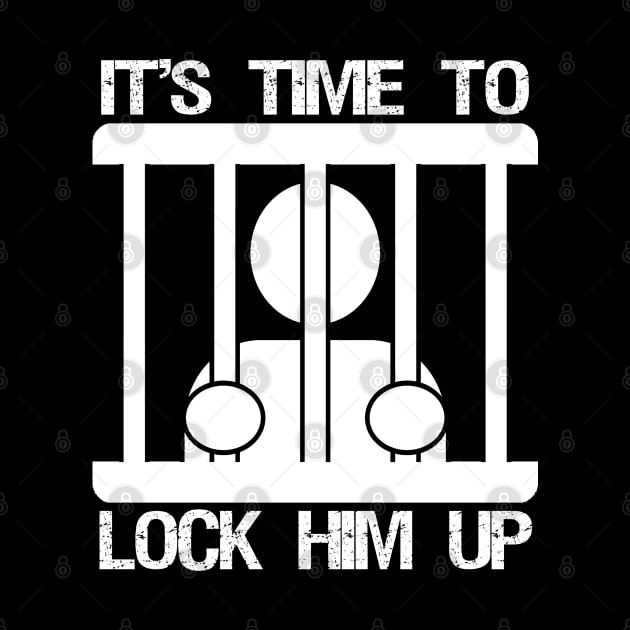 Funny Lock Him UP by S-Log