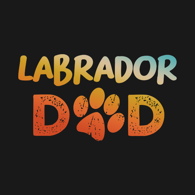 Labrador Dad by MetropawlitanDesigns