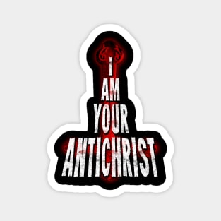 I Am Your AntiChrist Design Magnet