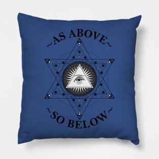 ~AS ABOVE SO BELOW~ Pillow