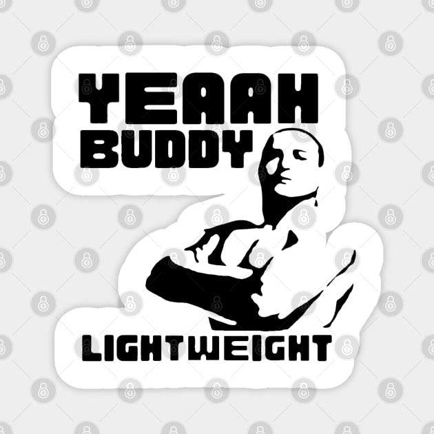 Yeah Buddy Light weight | gym wear | gym lover t-shirt | men wear Magnet by ALCOHOL