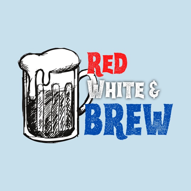 Red White and Brew (USA) by Freedom & Liberty Apparel