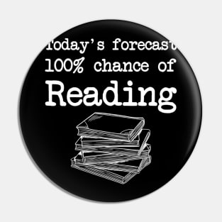 Todays Forecast 100 Chance Of Reading Pin