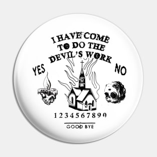 Devil's Work Pin