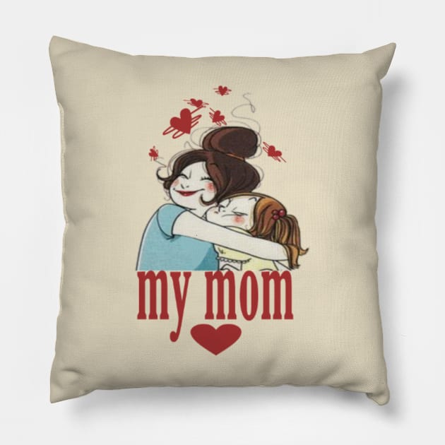 My mom Pillow by Titou design