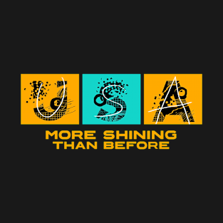 Usa Pattern - More Shining Than before T-Shirt