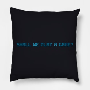 Shall We Play A Game Pillow