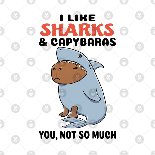 I Like Sharks and Capybaras you not so much by capydays