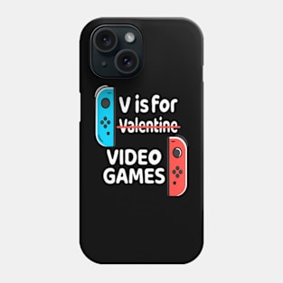 V is for Video Games Valentines Day Gamer Men Teen Boys Phone Case
