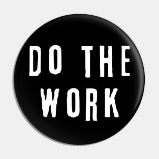 Do the Work (white text) Pin
