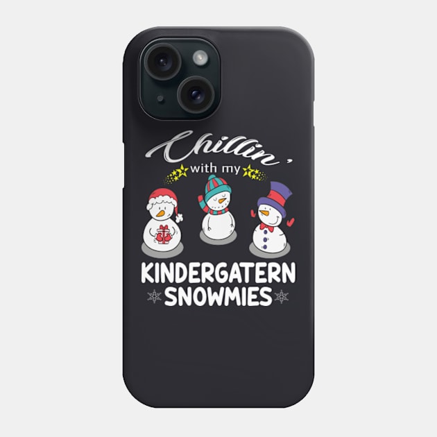 Chillin With My Kindergarten Snowmies 2 Phone Case by Daysy1