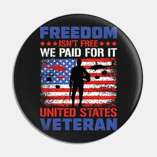 Freedom Isn't Free I Paid For It United States Veteran Flag Pin