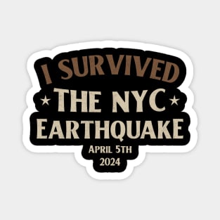 I Survived The NYC Earthquake April 5th 2024 Magnet