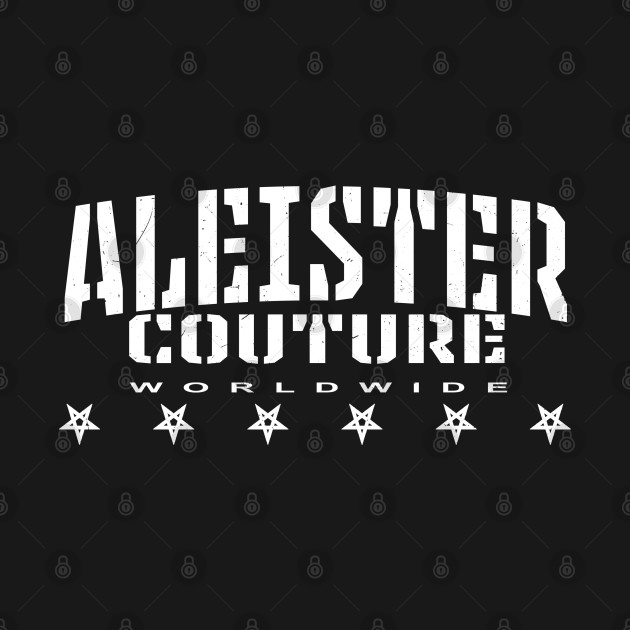 Aleister Couture Worldwide by PentagonSLYR