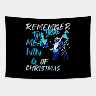 Remember The True Meaning Of Chrstmas, Santa Waving, Christmas Santa Gift Tapestry