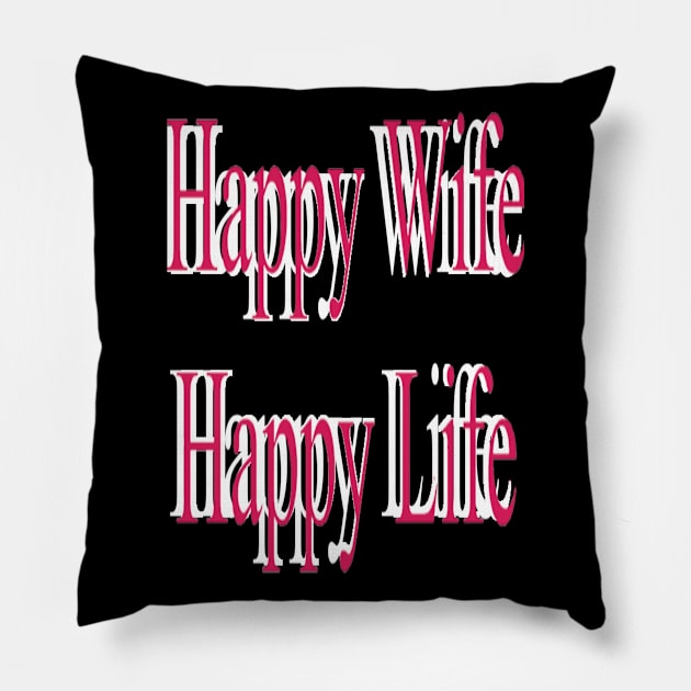 Happy Wife Happy Life Pillow by Fannytasticlife