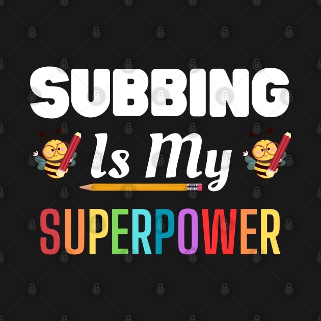 Subbing Is My Superpower, teacher substitute by Kavinsky