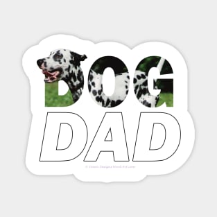 Dog dad - dalmatian oil painting word art Magnet