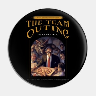 Dark Reality - Work - Team Outing Pin