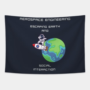 Aerospace Engineering Escaping Earth and Social Interaction Tapestry