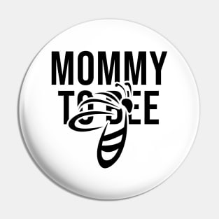 Mommy To Bee Pin