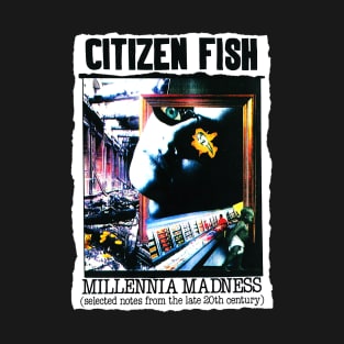 Citizen Fish Millennia Madness T-Shirt