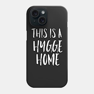 This is a Hygge Home Phone Case