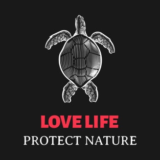 LOVE LIFE PROTECT NATURE No. 1 T-Shirt