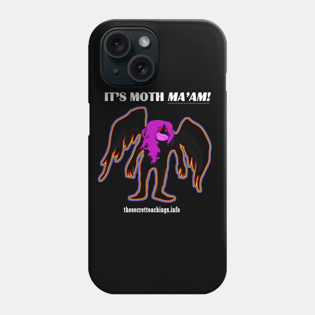 It's Moth Ma'am! Phone Case by thesecretteachings