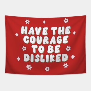 Have the courage to be disliked Tapestry