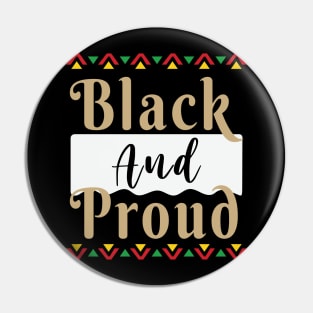 Black and Proud, Black History Month, Black Lives Matter, African American History Pin