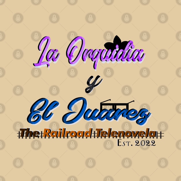 La Orquidia y El Juarez by Orchid's Art