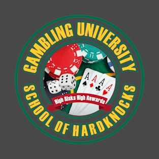 Gambling University - HRHR on dark fabric T-Shirt