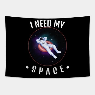 I Need My Space Tapestry