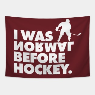 I Was Normal Before Hockey T-Shirt Nice Gift for Fans Tee Tapestry