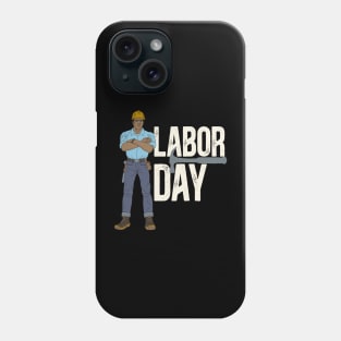 Labor Day Construction worker white txt Phone Case