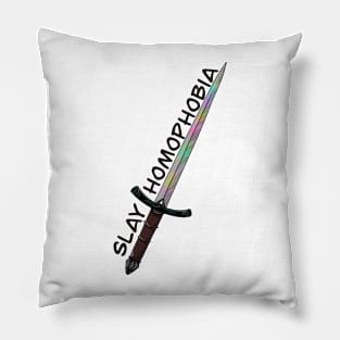 Slay homophobia Pillow