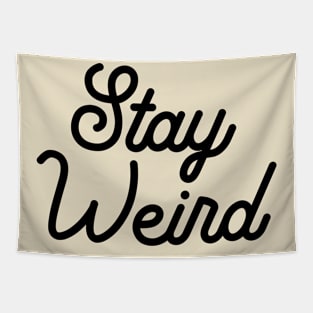 Stay Weird Typography Script Tapestry