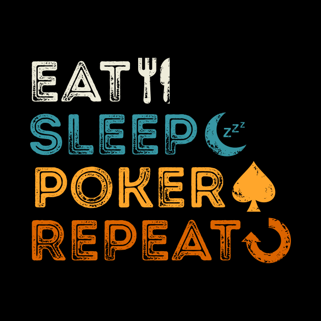 Eat Sleep Poker Repeat by marieltoigo