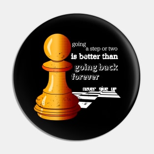 NEVER GIVE UP Pin