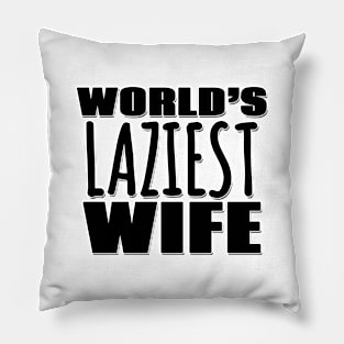 World's Laziest Wife Pillow