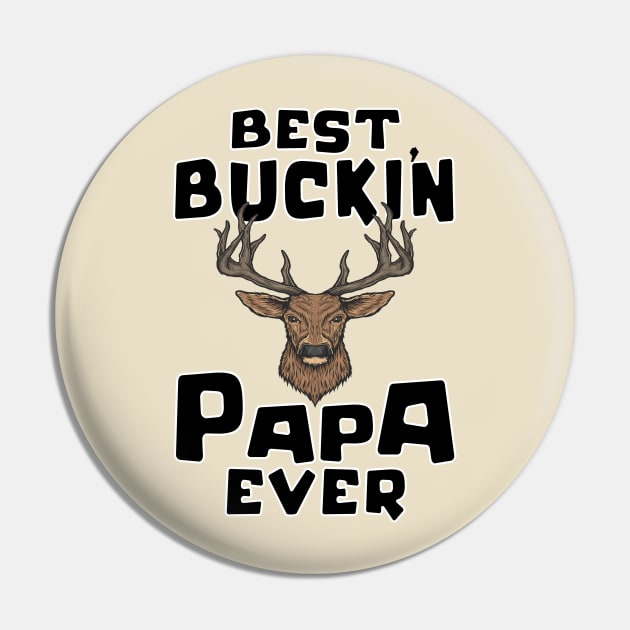 Hunting Funny Deer Best Papa Father's Day Design Pin by FilsonDesigns