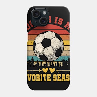 soccer is my favorite season vintage Phone Case