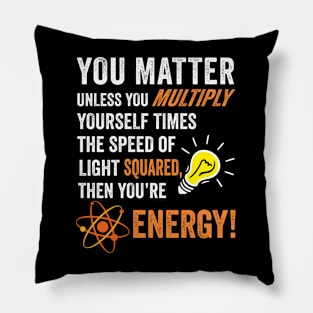 You Matter Pillow