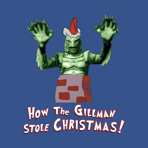 How the Gillman Stole Christmas by MonsterKidRadio