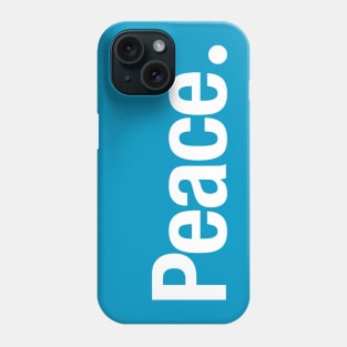 Peace. Phone Case