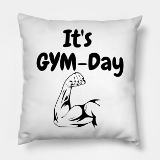 It's Gym Day Pillow