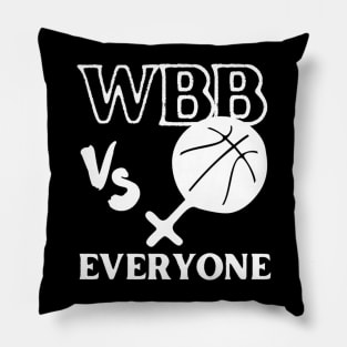 WBB vs Everyone - Show Your Support for Women's Basketball Pillow