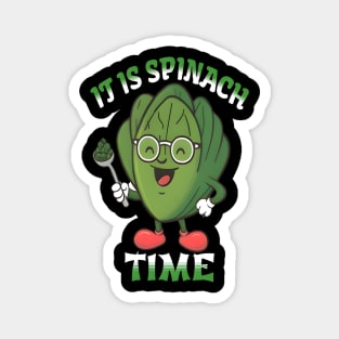 it is spinach time ,spinach lover Magnet